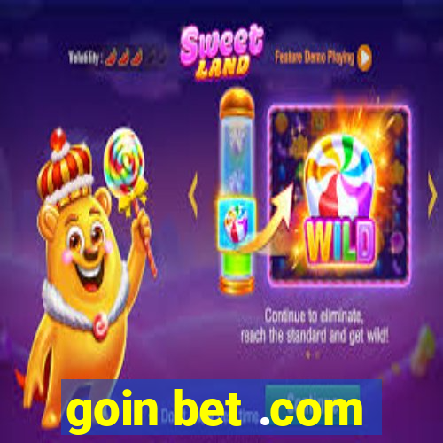 goin bet .com